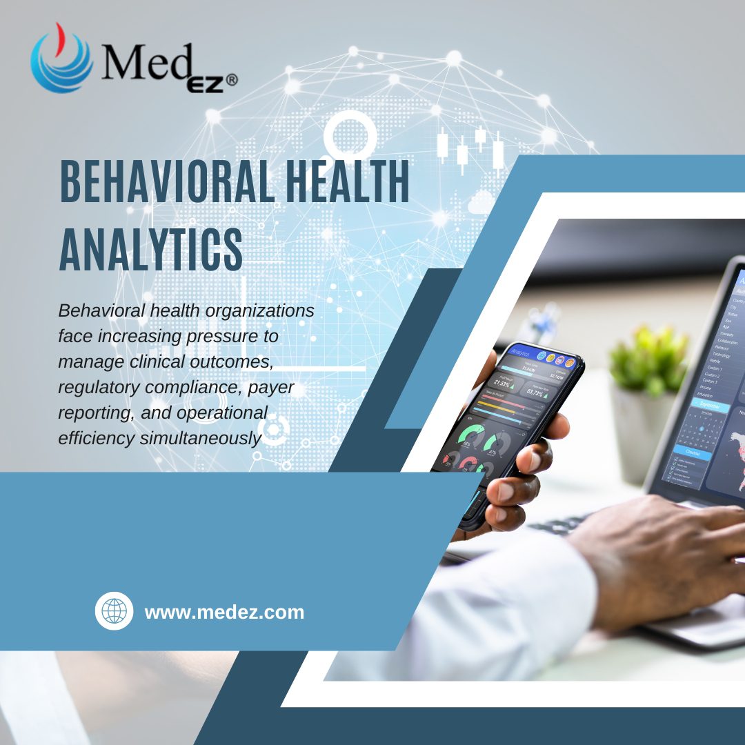 Behavioral health organizations face increasing pressure to manage clinical outcomes, regulatory compliance, payer reporting, and operational efficiency simultaneously. As reporting requirements become more complex, many providers are discovering that manual processes and disconnected systems are no longer sustainable. A modern behavioral health analytics and reporting platform helps organizations centralize data, automate reporting workflows, improve visibility into patient outcomes, and reduce administrative burden. For behavioral health providers, the right platform can strengthen decision-making while supporting both clinical and financial performance. What is a Behavioral Health Analytics and Reporting Platform? A behavioral health analytics and reporting platform is a specialized healthcare technology solution designed to collect, organize, analyze, and report data across behavioral health operations. Unlike generic healthcare reporting tools, these platforms are built specifically for the workflows and compliance requirements of mental health, substance use disorder (SUD), inpatient psychiatric, and outpatient behavioral health organizations. These platforms typically support: Clinical outcome tracking Regulatory and accreditation reporting Billing and reimbursement analysis Program performance monitoring Patient population analytics Operational reporting across departments Compliance and audit preparation Without a centralized reporting platform, many organizations rely on spreadsheets, disconnected applications, and manual data compilation processes that increase the risk of reporting errors and operational inefficiencies. 7 Reporting Challenges Solved by a Behavioral Health Analytics and Reporting Platform 1. Eliminating Disconnected Data Systems Many behavioral health organizations manage clinical documentation, billing, scheduling, and operational data in separate systems. This fragmented environment creates delays when staff need accurate, organization-wide reporting. A behavioral health analytics and reporting platform centralizes information into a single reporting environment, allowing providers and administrators to access meaningful data without manually combining records from multiple applications. Benefits include: Reduced duplicate data entry Improved reporting accuracy Faster access to operational insights Better coordination between clinical and billing teams 2. Simplifying Audit and Accreditation Preparation Preparing for payer audits, state reviews, or accreditation surveys often requires significant staff time when documentation is difficult to locate or incomplete. With structured reporting and centralized data management, organizations can quickly retrieve: Clinical documentation Treatment plans Outcome measures Billing records Compliance reports This significantly reduces the administrative workload associated with audit preparation and helps organizations maintain compliance readiness year-round. 3. Supporting Complex Behavioral Health Billing Requirements Behavioral health reimbursement requirements continue to evolve, especially with value-based care initiatives and payer-specific documentation standards. A robust behavioral health analytics and reporting platform can help organizations: Track documentation completeness Identify billing discrepancies Monitor denied claims trends Generate payer-specific reports Support prior authorization workflows Improve reimbursement visibility Integrated analytics help providers identify revenue cycle inefficiencies before they impact financial performance. 4. Improving Program Performance Visibility Behavioral health organizations often operate multiple programs across different service lines, locations, or levels of care. Without reliable analytics, leadership may struggle to evaluate which programs are delivering the strongest outcomes. Analytics and reporting tools provide visibility into: Program utilization Patient engagement Clinical outcomes Staff productivity Census trends Length of stay metrics This data supports more informed operational planning and strategic decision-making. 5. Identifying Patient Risk Trends Earlier Delayed reporting can prevent providers from recognizing worsening patient conditions in time to intervene effectively. A behavioral health analytics and reporting platform enables organizations to monitor patient progress continuously through real-time access to clinical and outcome data. Providers can identify trends such as: Increased symptom severity Missed appointments Reduced treatment engagement High-risk behavioral indicators Earlier visibility allows care teams to adjust treatment plans proactively and improve continuity of care. 6. Supporting Value-Based Care and Outcomes Reporting Healthcare reimbursement models increasingly emphasize measurable outcomes and quality performance. Behavioral health organizations are expected to demonstrate treatment effectiveness with reliable data. Analytics platforms help providers: Measure treatment outcomes Track population health trends Generate quality performance reports Support payer negotiations Demonstrate program effectiveness Organizations that can effectively report outcomes are better positioned for value-based reimbursement opportunities and long-term payer partnerships. 7. Reducing Administrative Burden on Clinical Staff Manual reporting responsibilities frequently fall on clinicians, case managers, and care coordinators, reducing the time available for direct patient care. Built-in reporting workflows help automate many administrative tasks by: Reducing manual data collection Automating recurring reports Streamlining documentation review Improving workflow efficiency This allows clinical staff to spend more time focused on patient treatment rather than administrative reporting tasks. How MedEZ® Supports Behavioral Health Analytics and Reporting For more than 26 years, MedEZ® has provided behavioral health and substance abuse treatment organizations with integrated technology solutions designed specifically for the behavioral healthcare industry. Unlike systems that require multiple third-party applications, MedEZ® combines clinical, billing, scheduling, and reporting functionality within a unified platform. This integrated approach helps organizations improve operational efficiency while maintaining visibility across departments. MedEZ® supports behavioral health organizations with: Customizable behavioral health reporting tools Integrated clinical and billing workflows Real-time operational and patient data access Outcome measurement tracking Compliance-focused documentation support Reporting capabilities for payers and accreditation requirements The platform is designed to support inpatient, outpatient, mental health, and substance use disorder treatment environments with workflows tailored specifically to behavioral healthcare operations. Final Thoughts As behavioral health organizations continue to face increasing reporting demands, relying on disconnected systems and manual workflows creates unnecessary operational challenges. A modern behavioral health analytics and reporting platform helps providers centralize data, improve reporting accuracy, support compliance initiatives, and gain actionable insights into both clinical and financial performance. With integrated reporting and analytics capabilities designed specifically for behavioral healthcare, MedEZ® helps organizations streamline operations while improving visibility into the data that drives patient care and organizational success. Behavioral Health Analytics