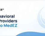 Why Behavioral Health Providers Switch to MedEZ