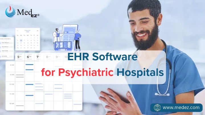 EHR Software for Psychiatric Hospitals – MedEZ